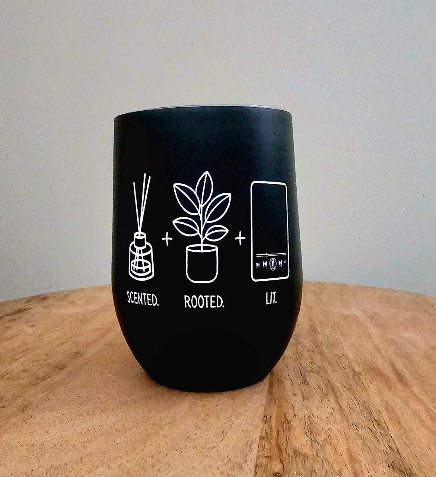 Scented. Rooted. Lit. Wine Tumbler