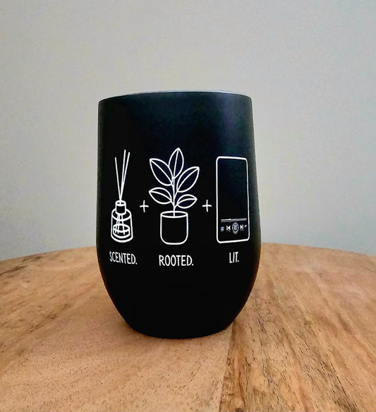 Scented. Rooted. Lit. Wine Tumbler